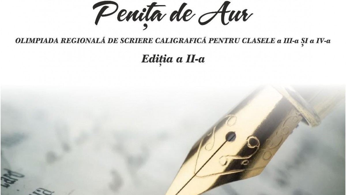 Olimpiada de caligrafie „Penița de Aur” – anunț pentru clasele a III-a și a IV-a
